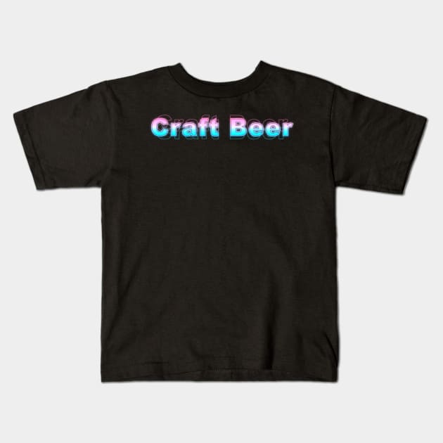 Craft Beer Kids T-Shirt by Sanzida Design